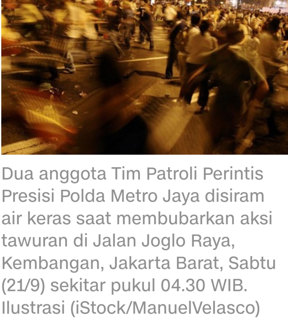 Bubarkan Tawuran, 2 Polisi Disiram Air Keras di Kembangan Jakbar ,Tersangka Masih Diburu.