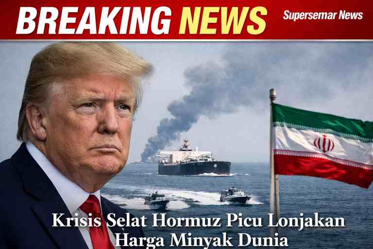 Krisis Selat Hormuz Picu Lonjakan Harga Minyak Dunia