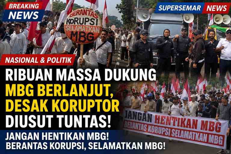 Dukung MBG Berlanjut, Massa Desak Koruptor Segera Diadili