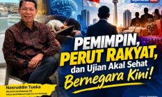 PEMIMPIN, PERUT RAKYAT, DAN UJIAN AKAL SEHAT BERNEGARA KINI!